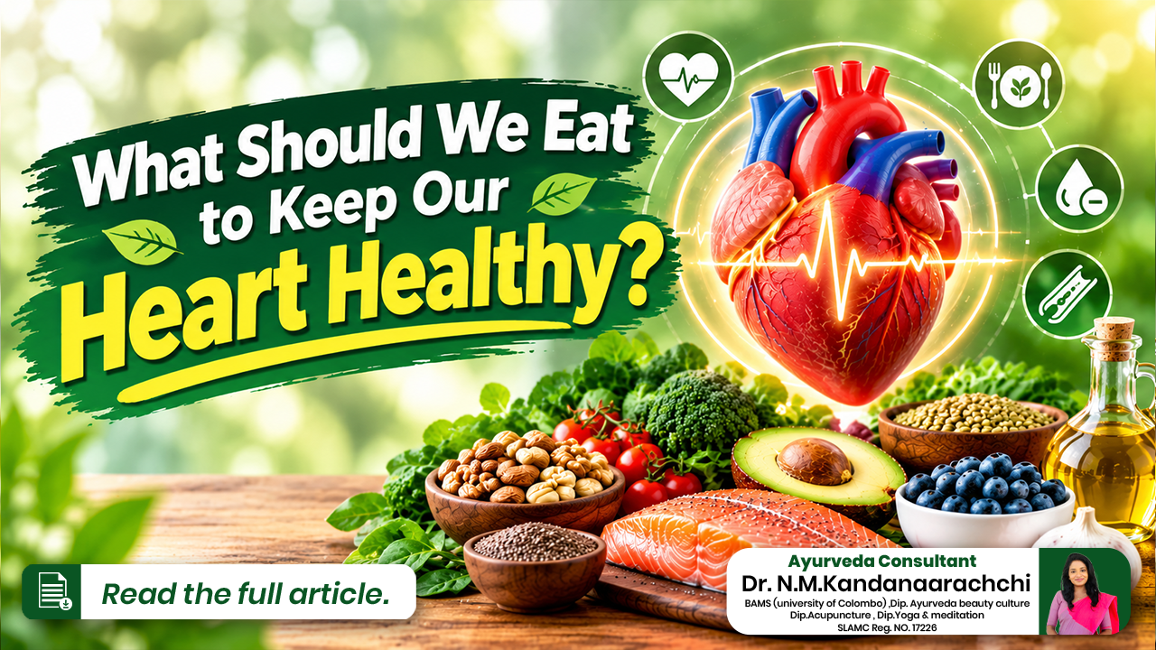 ❤️‍🩹 What Should We Eat to Keep Our Heart Healthy? 🤔
