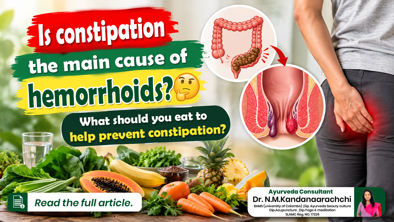 Is constipation the main cause of hemorrhoids? 🤔 What should you eat to help prevent constipation? 🥬🍍